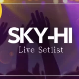 SKY-HI　ライブ　セットリスト