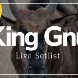 King Gnu ライブ セットリスト